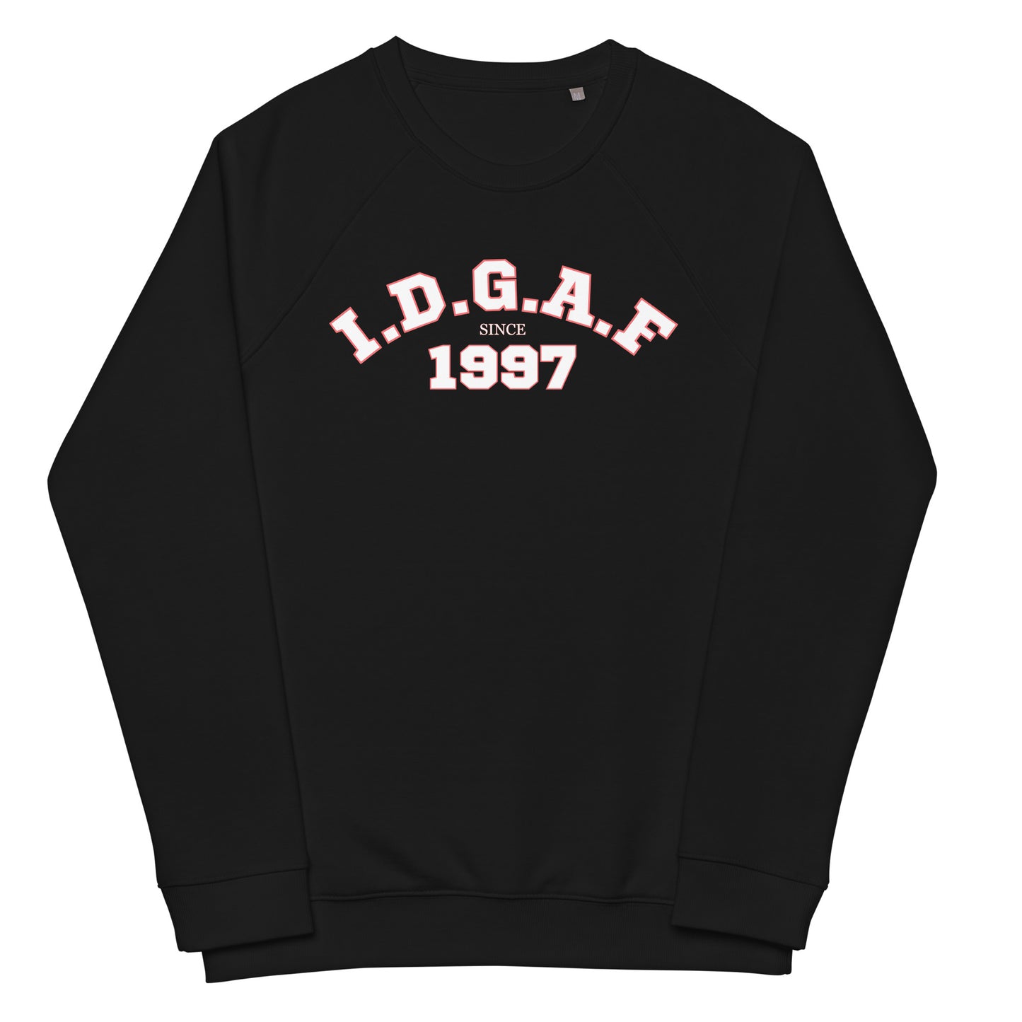IDGAF Customizable Unisex Raglan Sweatshirt
