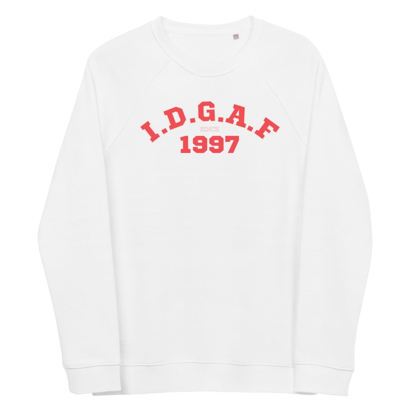 IDGAF Customizable Unisex Raglan Sweatshirt
